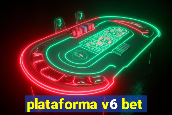 plataforma v6 bet